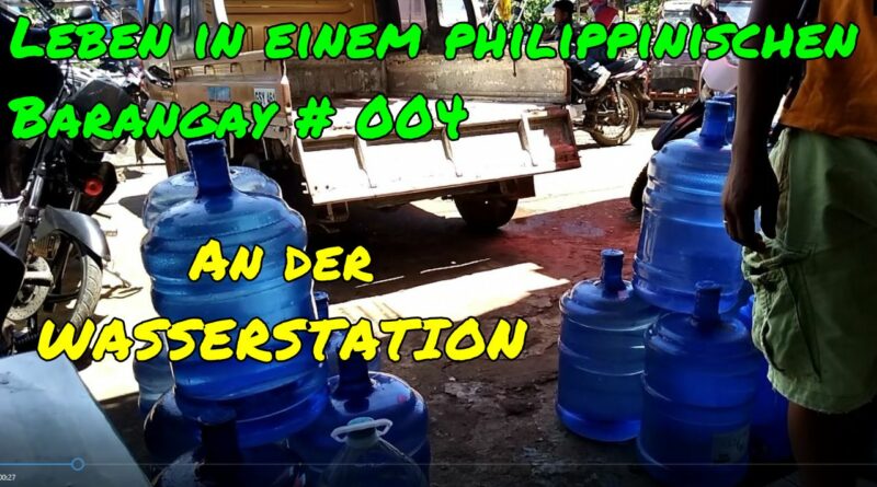 PHILIPPINEN MAGAZIN - VIDEOKANAL - Leben in einem Barangay # 004 - An der Wasserstation Foto + Video von Sir Dieter Sokoll