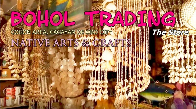 PHILIPPINEN MAGAZIN - VIDEOKANAL - BOHOL TRADING - The Store - NATIVE ARTS & CRAFTS BY Sir Dieter Sokoll, KOR
