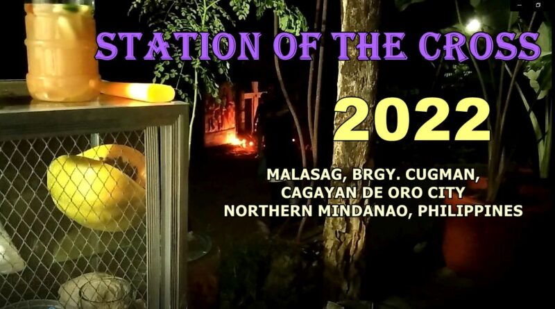 PHILIPPINEN MAGAZIN - VIDEOKANAL - Kreuzweg 2022 in Malasag Foto + Video von Sir Dieter Sokoll, KOR