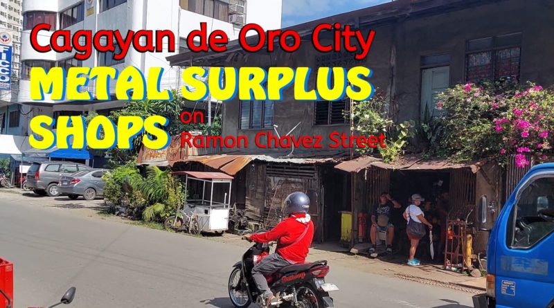PHILIPPINEN MAGAZIN - VIDEOKANAL - METAL SURPLUS SHOPS on Ramon Chavez Street in Cagayan de Oro City