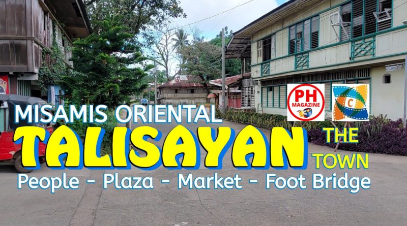 PHILIPPINEN MAGAZIN - VIDEOKANAL - TALISAYAN | THE TOWN - People - Plaza - Market - Foot Bridge