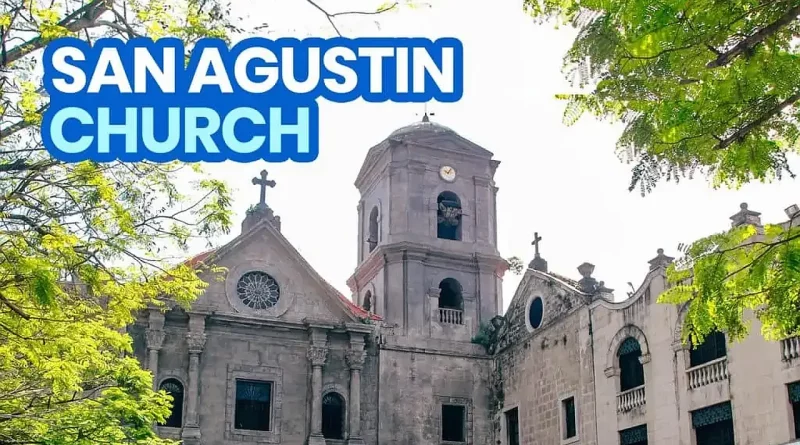 PHILIPPINEN MAGAZIN - IDEEN FÜR AUSFLÜGE + REISEZIELE - San Augustin Church in Manila